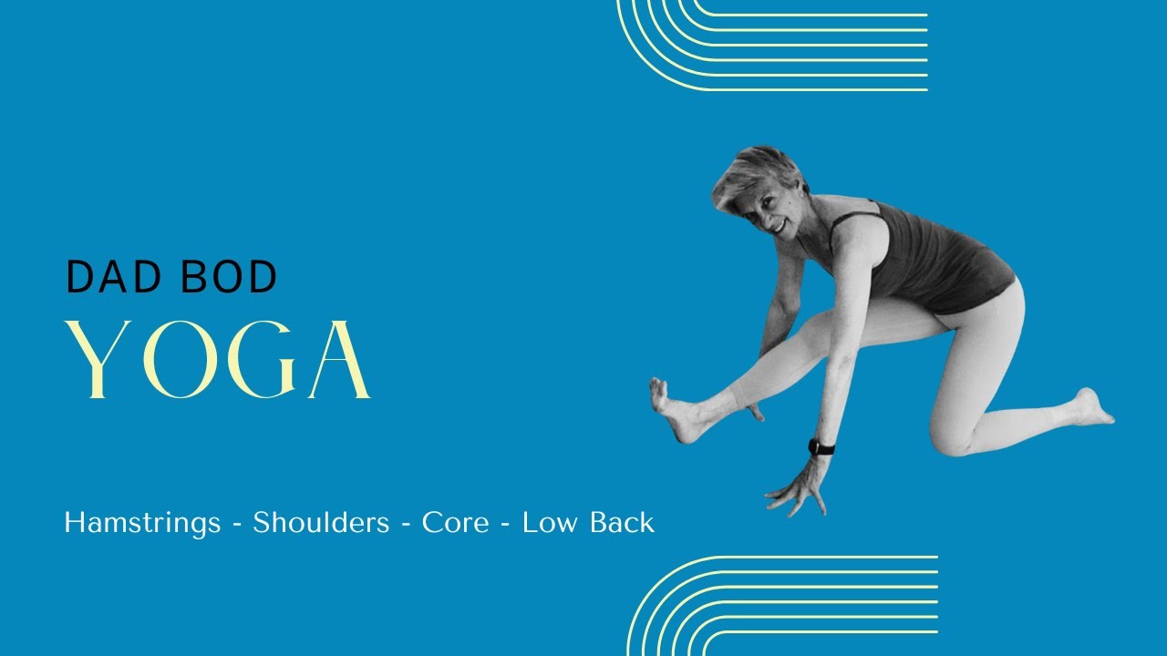 Yoga for Dads: Hamstrings, Tight Hips,  Shoulder & Back Strength | Yoga with Rita - Fulcrum Blu