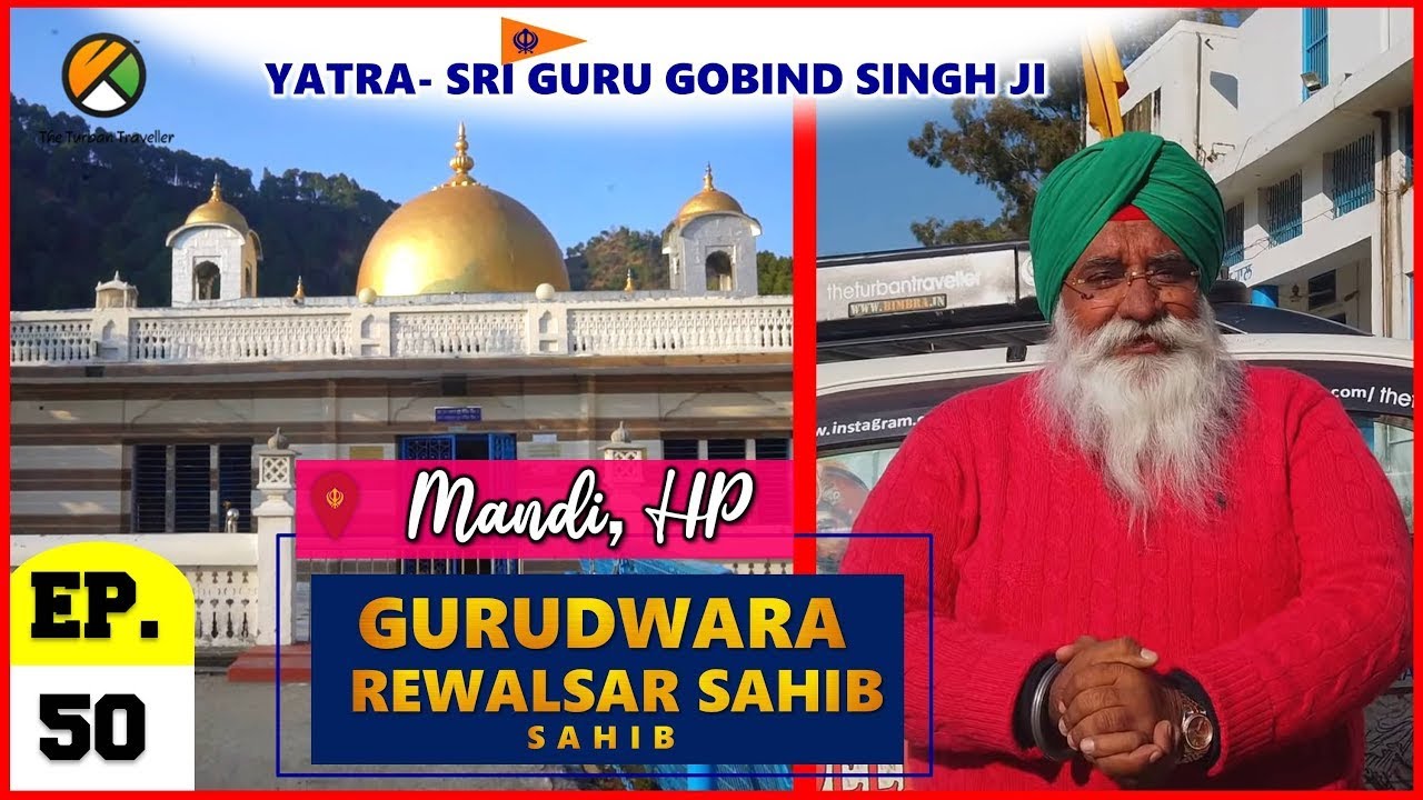 EP-50 Gurudwara Rewalsar Sahib, Mandi, Himachal Pradesh  @TheTurbanTraveller ​
