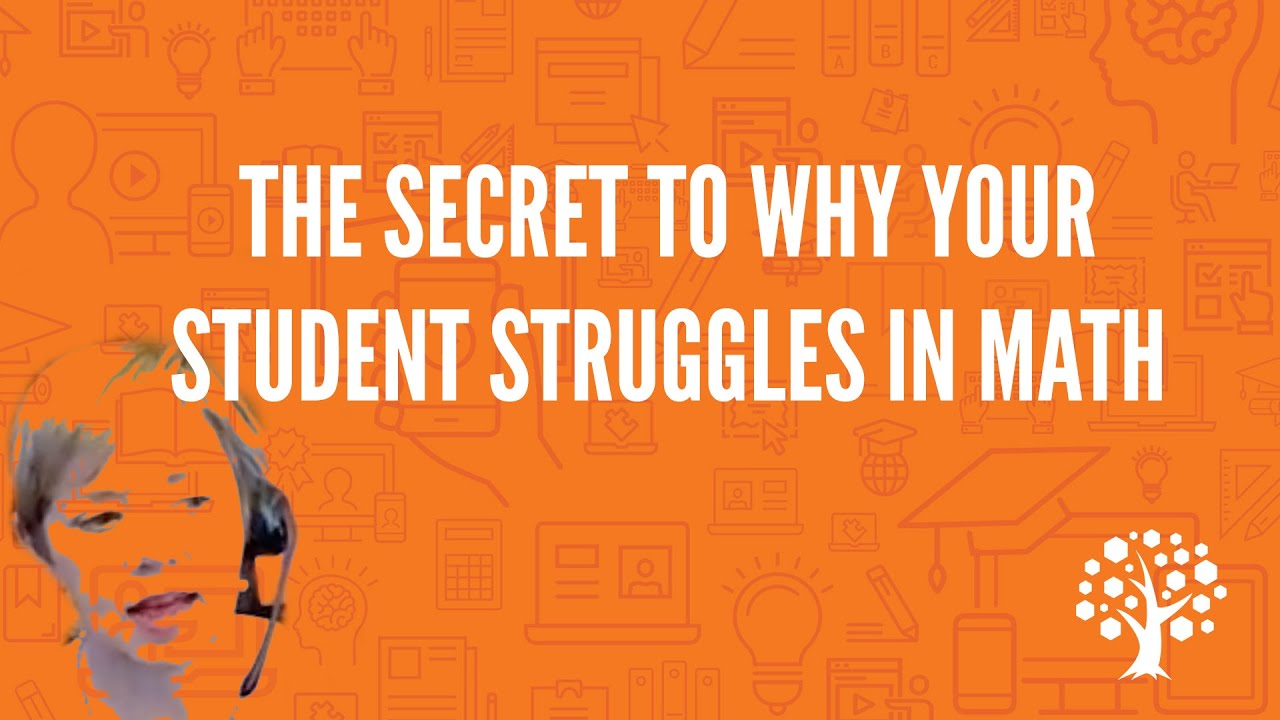 The Secret to Why Your Student Struggles in Math