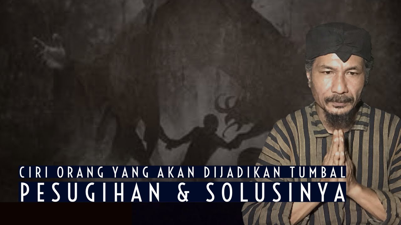 Ciri orang yang akan dijadikan TUMBAL PESUGIHAN & SOLUSINYA