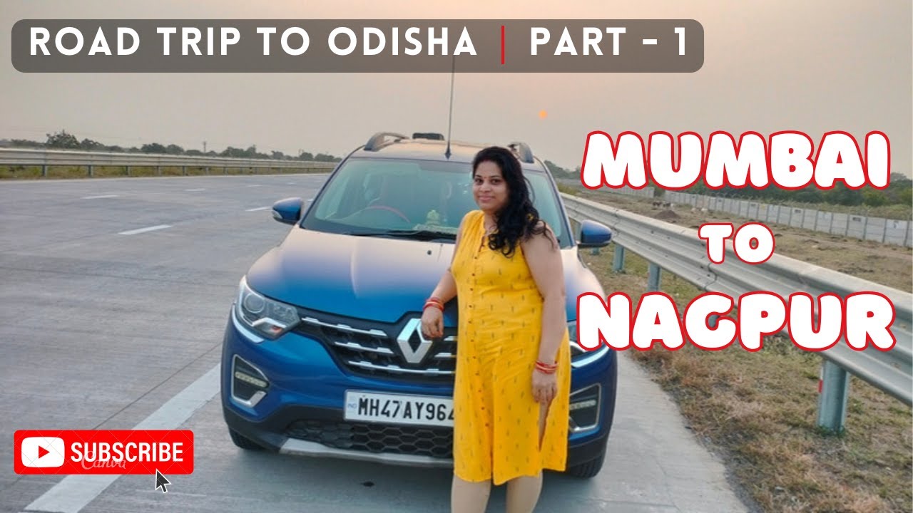 || ROAD TRIP TO ODISHA | PART  1 | MUMBAI TO NAGPUR ||