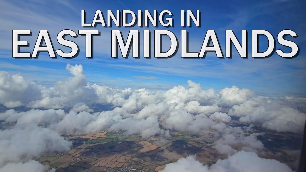 EAST MIDLANDS LANDING 2025 4K