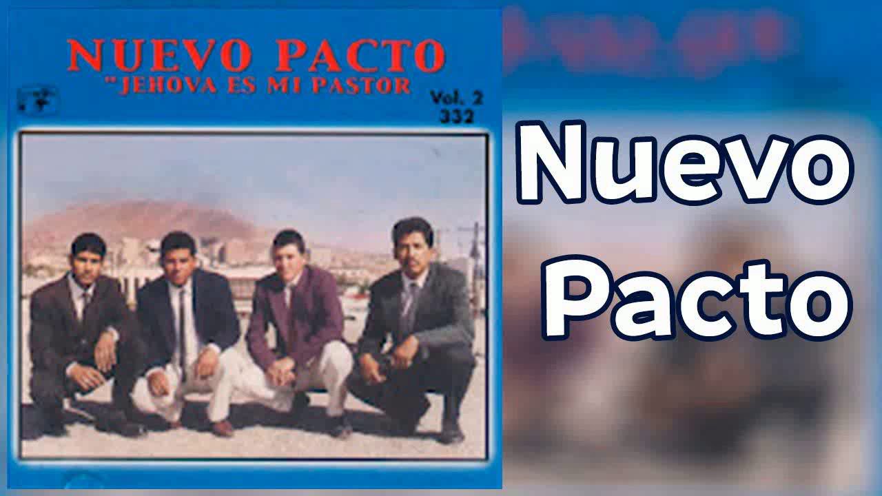 Grupo Nuevo Pacto   Jehova Es Mi Pastor