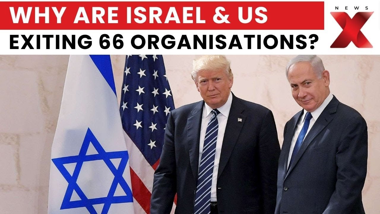 US-Israel Exit: Israel Joins US in Exiting 66 Global Organizations After Review, FM Confirms | NewsX