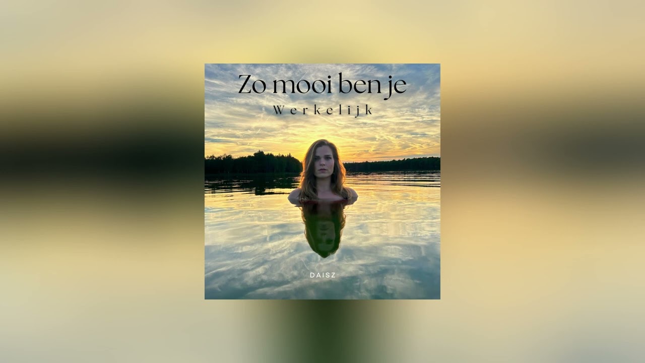 Zo Mooi Ben Je Werkelijk - Daisz | Official Audio
