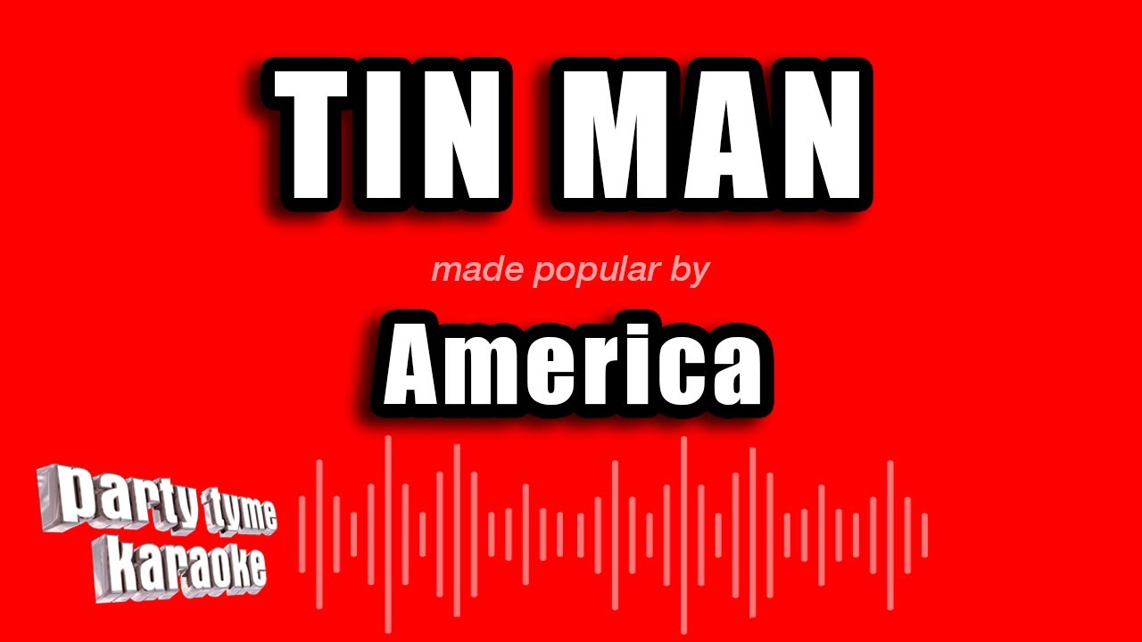 America - Tin Man (Karaoke Version)
