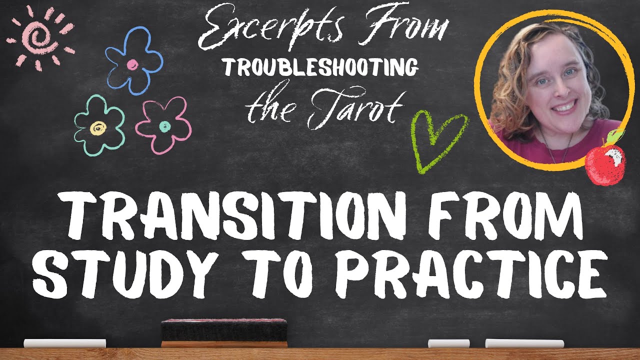 From Study to Practice | Excerpts from Troubleshooting the Tarot