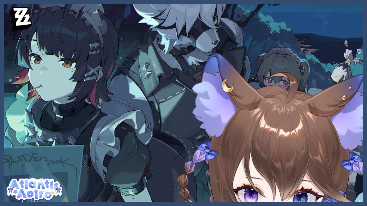【ZENLESS ZONE ZERO】vibing and doing whatever【Atlantis Aoiro】