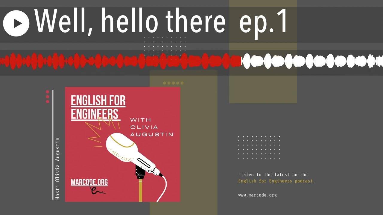 Why I started the English for Engineers Podcast (ep.1)