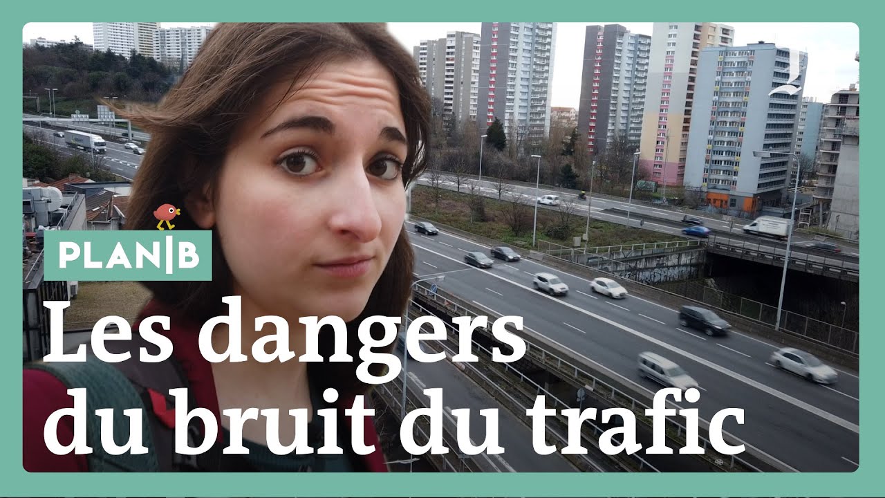 Le bruit du trafic est dangereux pour notre santé (et pour l’écosystème) #PlanB