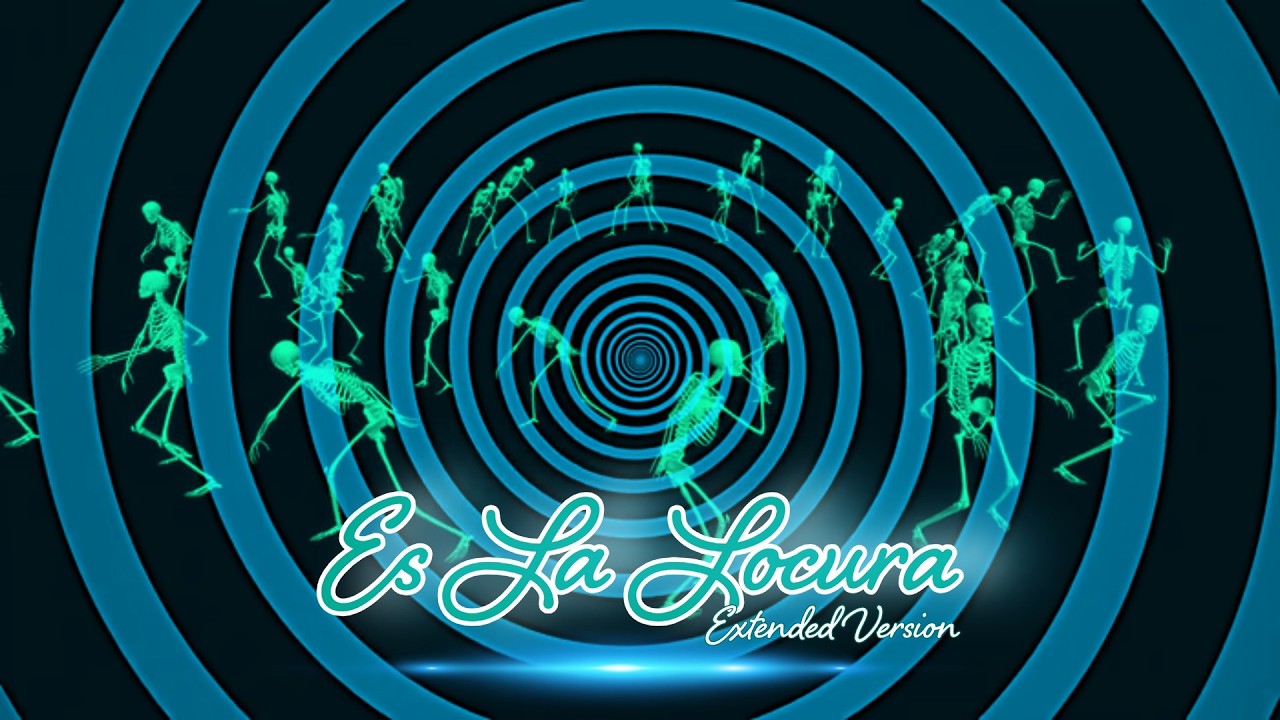 Es La Locura (Extended Version)