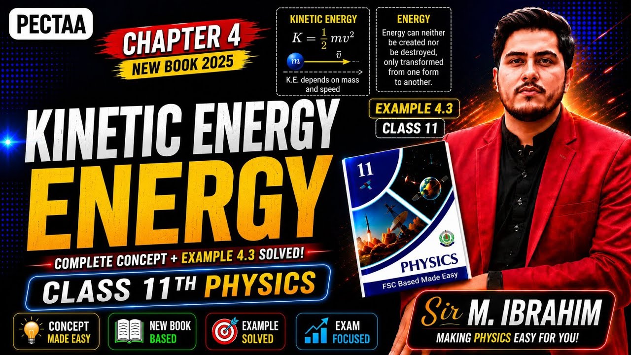 Kinetic Energy | Energy | Class 11th Physics New Book 2025 | Example 4.3 Class 11 | PECTAA 