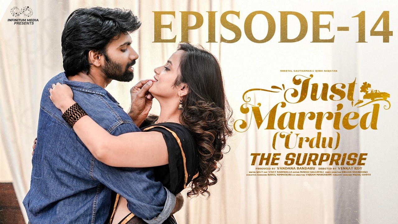 Just Married - Episode 14 | The Surprise | Sheetal Gauthaman | Urdu Web Series | Infinitum Media