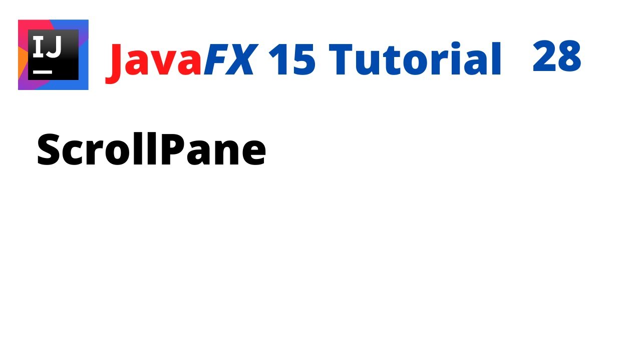 JavaFX 15 Tutorial 28 - ScrollPane