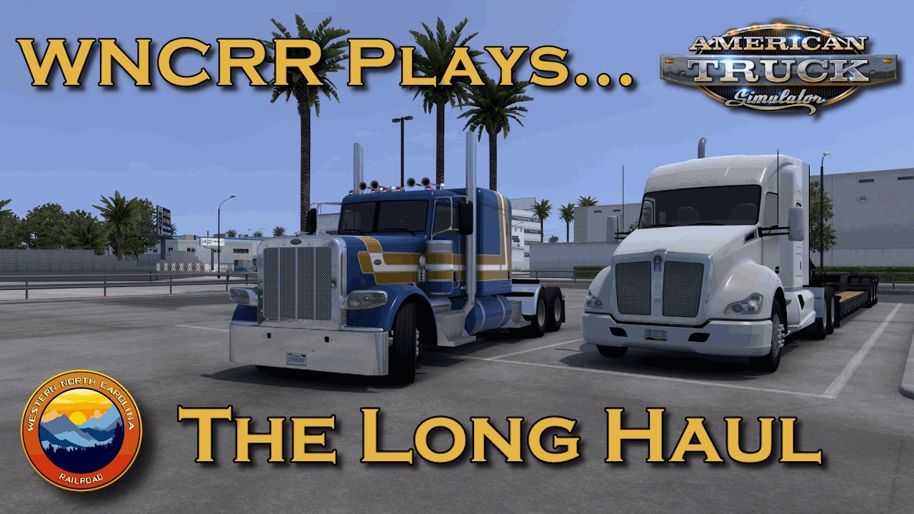 WNCRR Plays - American Truck Sim - Part 3- 