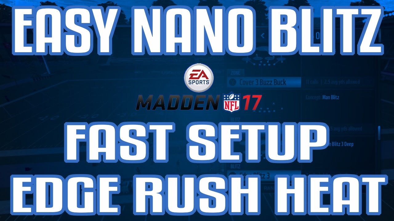 Easy Madden 17 Nano Blitz | Fast Setup Edge Rush Heat | Madden 17 Nano Blitz