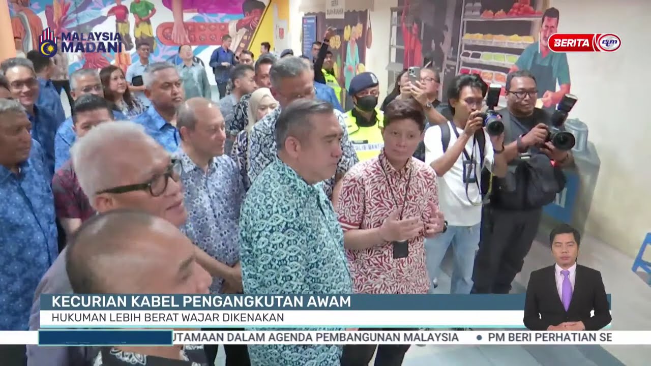 5 FEB 2026 - BERITA PERDANA - KECURIAN KABEL PENGANGKUTAN AWAM: HUKUMAN LEBIH BERAT WAJAR DIKENAKAN