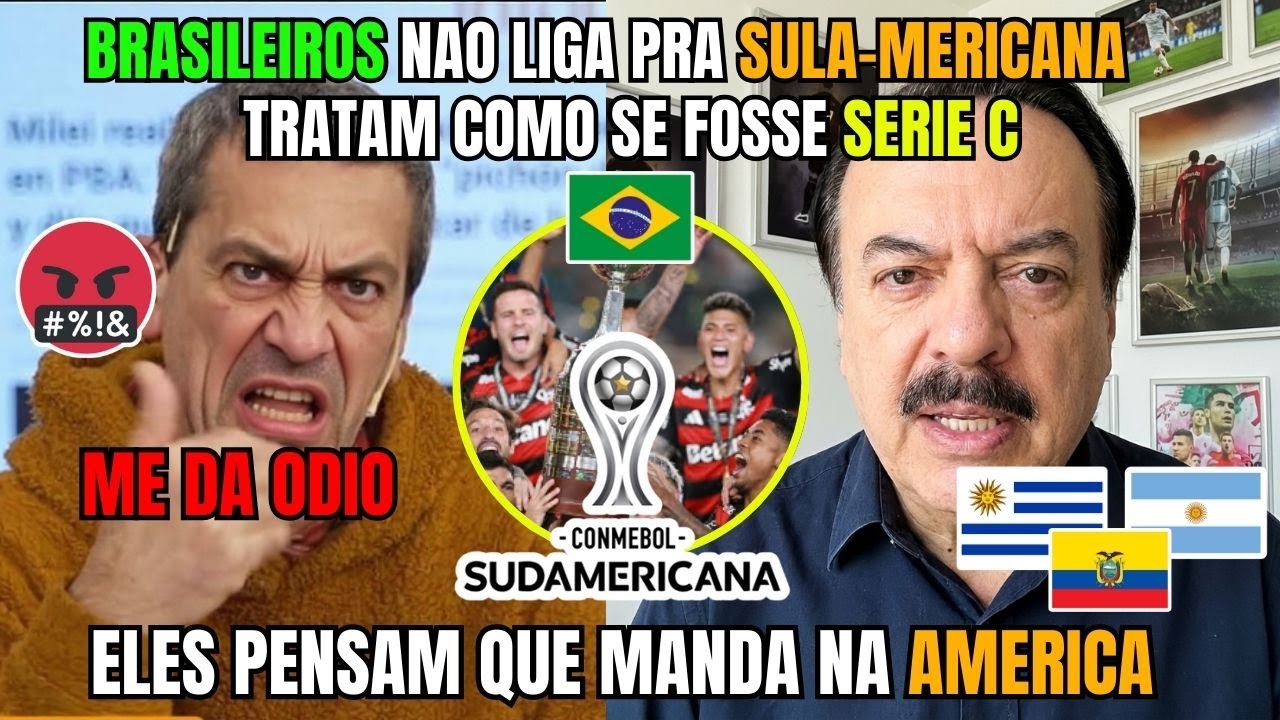 SULAMERICA PUT#S COM O BRASIL POR NÃO LIGAREM PARA A COPA SULAMERICANA IGUAL OUTROS PAISES !!!