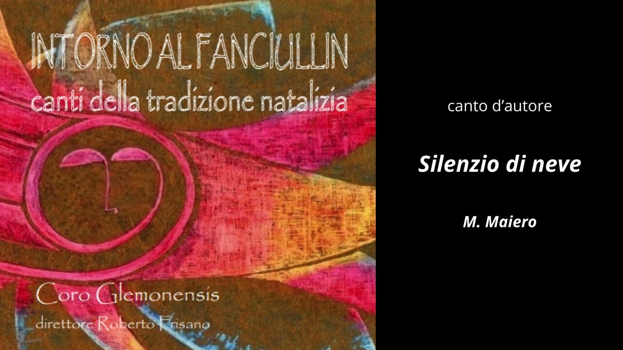 Silenzio di neve - M. Maiero (Coro Glemonensis)