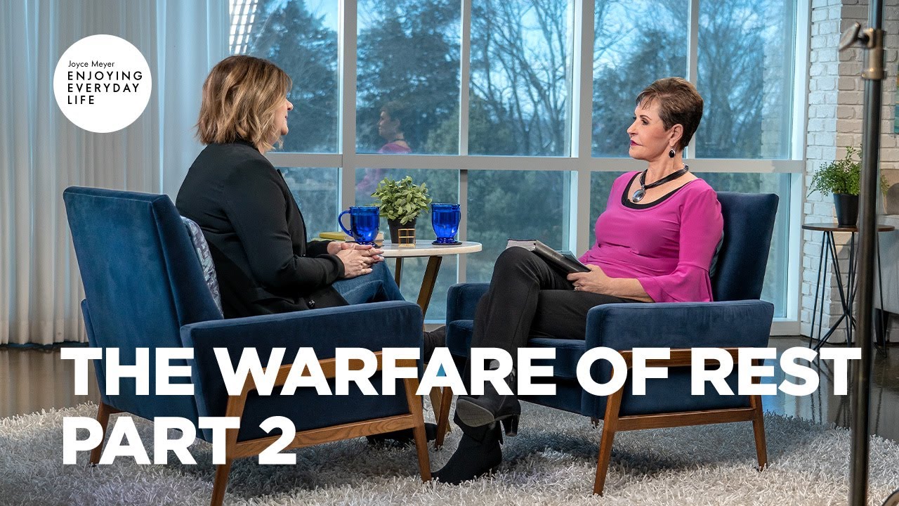 The Warfare of Rest - Part 2 | Joyce Meyer | Enjoying Everyday Life Teaching