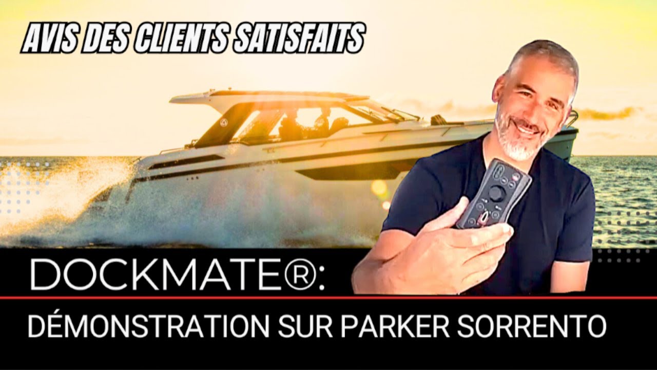 Dockmate® sans fil installé sur Parker Sorrento - Avis client.