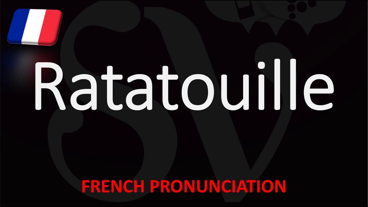 How to Pronounce Ratatouille? | English, American, French Pronunciation