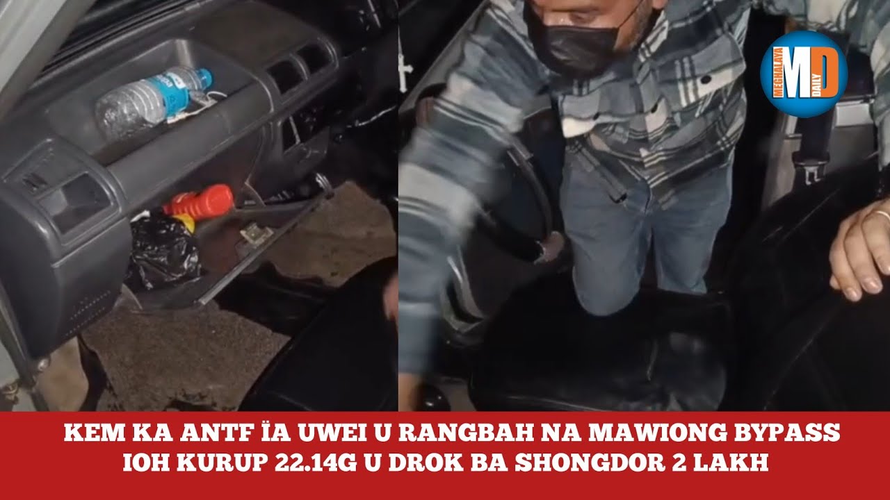 KEM KA ANTF ÏA UWEI U RANGBAH NA MAWIONG BYPASS; IOH KURUP 22.14g U DROK BA SHONGDOR 2 LAKH