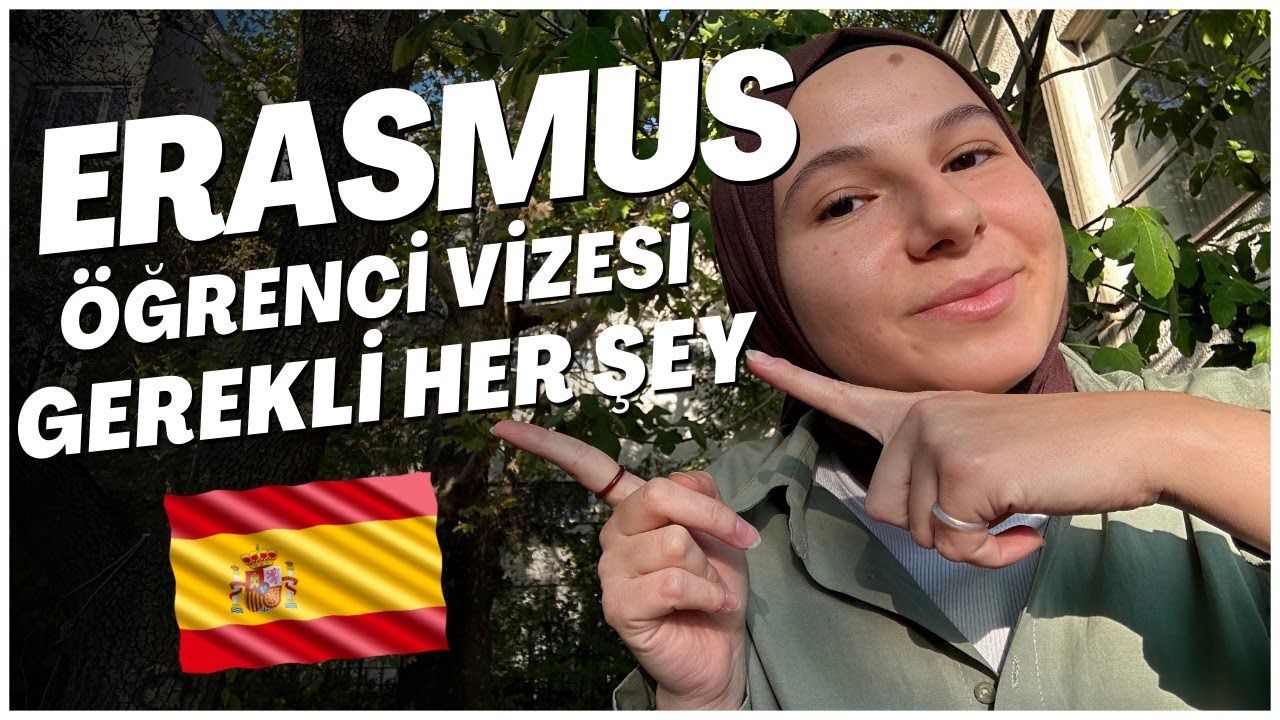 İSPANYA ERASMUS VİZESİ | Nereden Başvurulur? Gerekli Belgeler ve Tavsiyeler