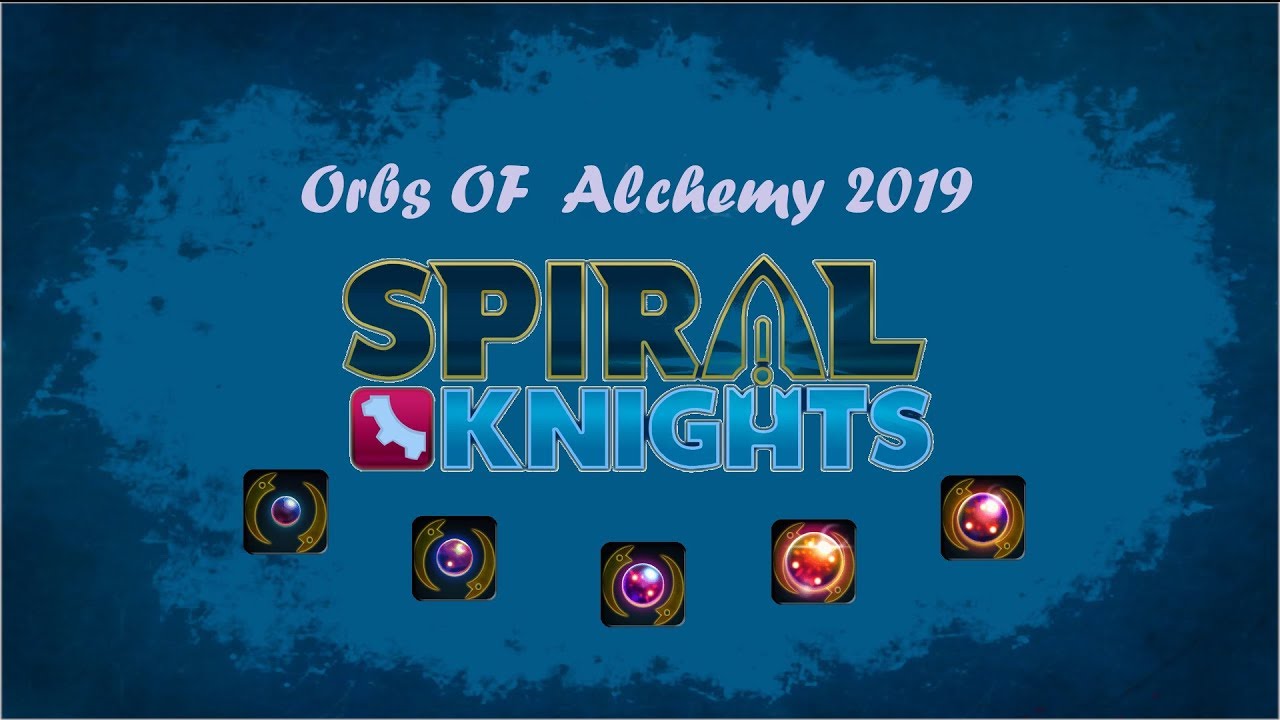 Spiral Knights | Tips and Hints on how to find Orbs of alchemy 2019