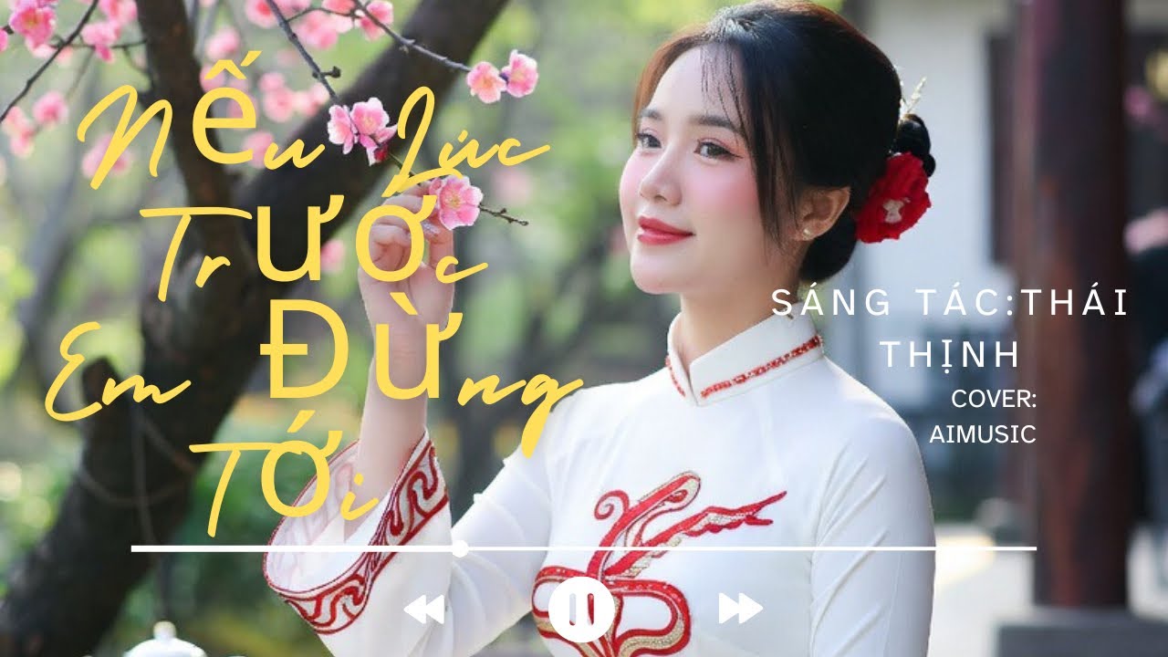 NẾU LÚC TRƯỚC EM ĐỪNG TỚI ||Phiên bản AI Cover (Ballad,Acoustic Tempo chậm ||MRCUONG-MUSIC AI 