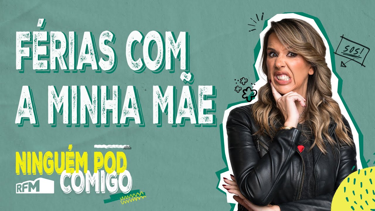 Férias com a minha mãe - Ninguém POD Comigo - Ep. 209 - RFM