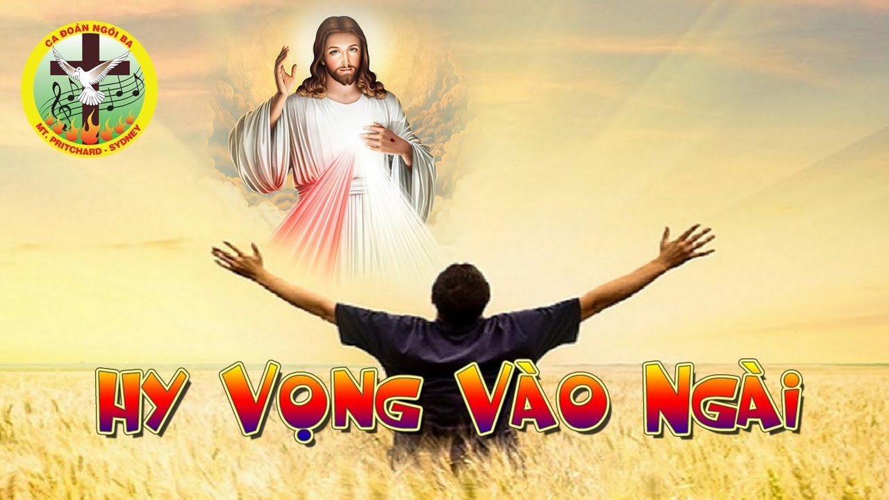 Hy Vọng Vào Ngài (Ngọc Linh) - Ca đoàn Ngôi Ba