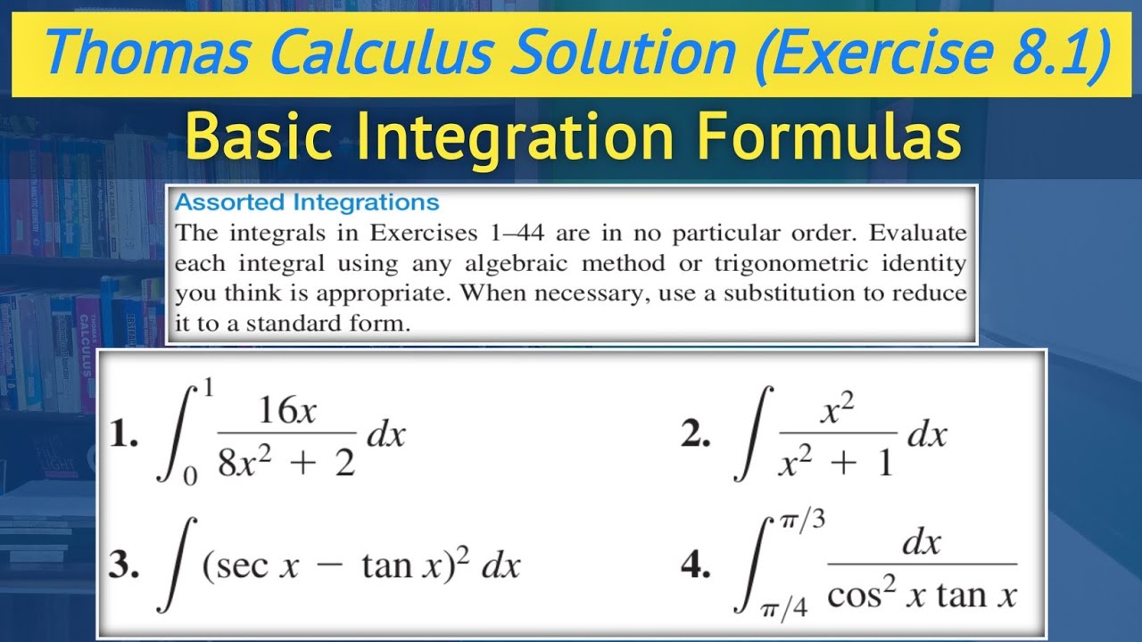 Thomas calculus chapter 8 exercise 8.1 Q1 to Q4 | Integration Techniques || Lec 1