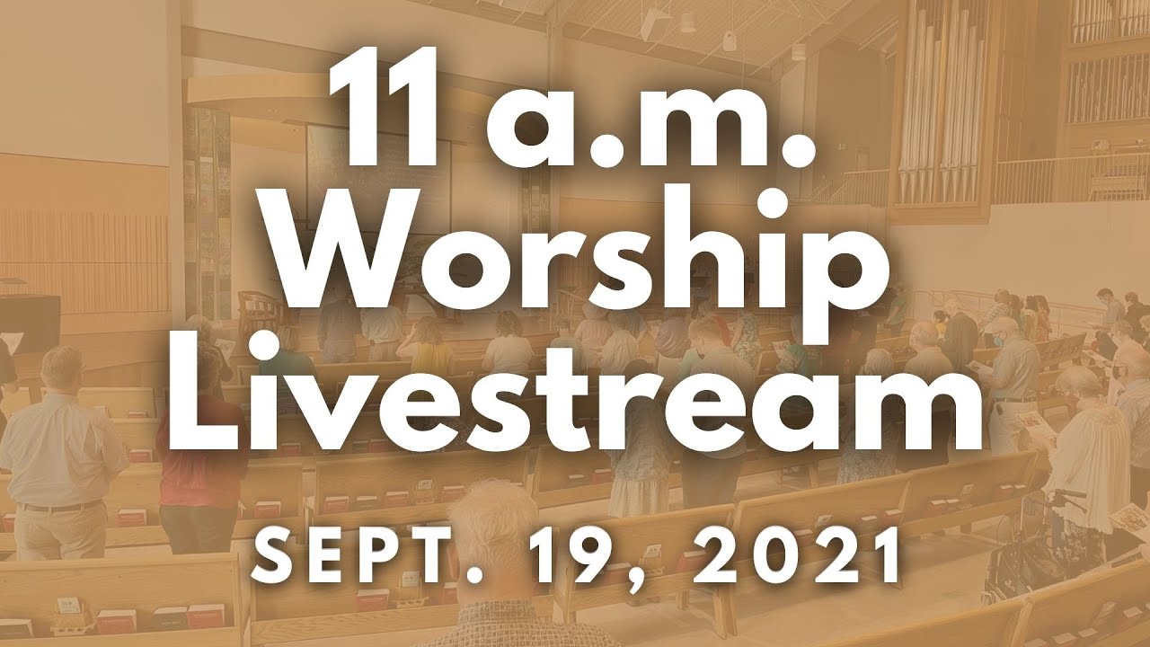 11 a.m. Sept. 19 Worship Livestream