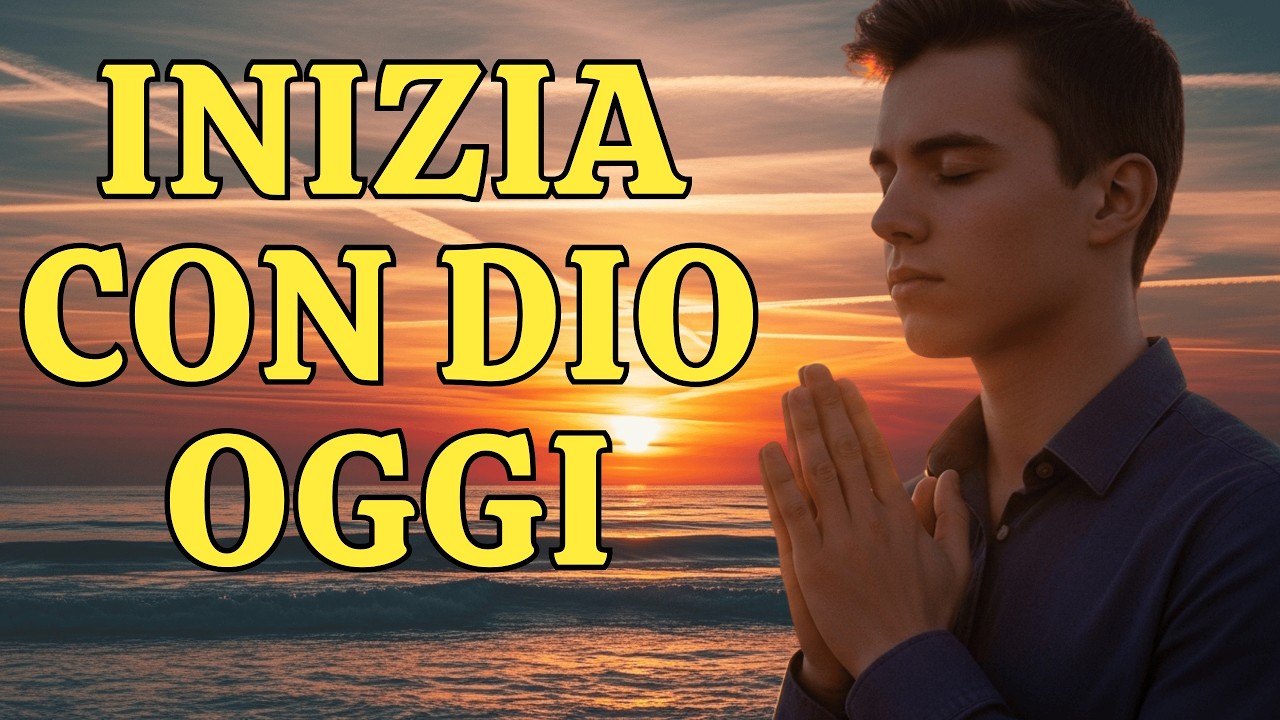 INIZIA QUESTO GIORNO CON DIO | PREGHIERA DEL MATTINO 🙏