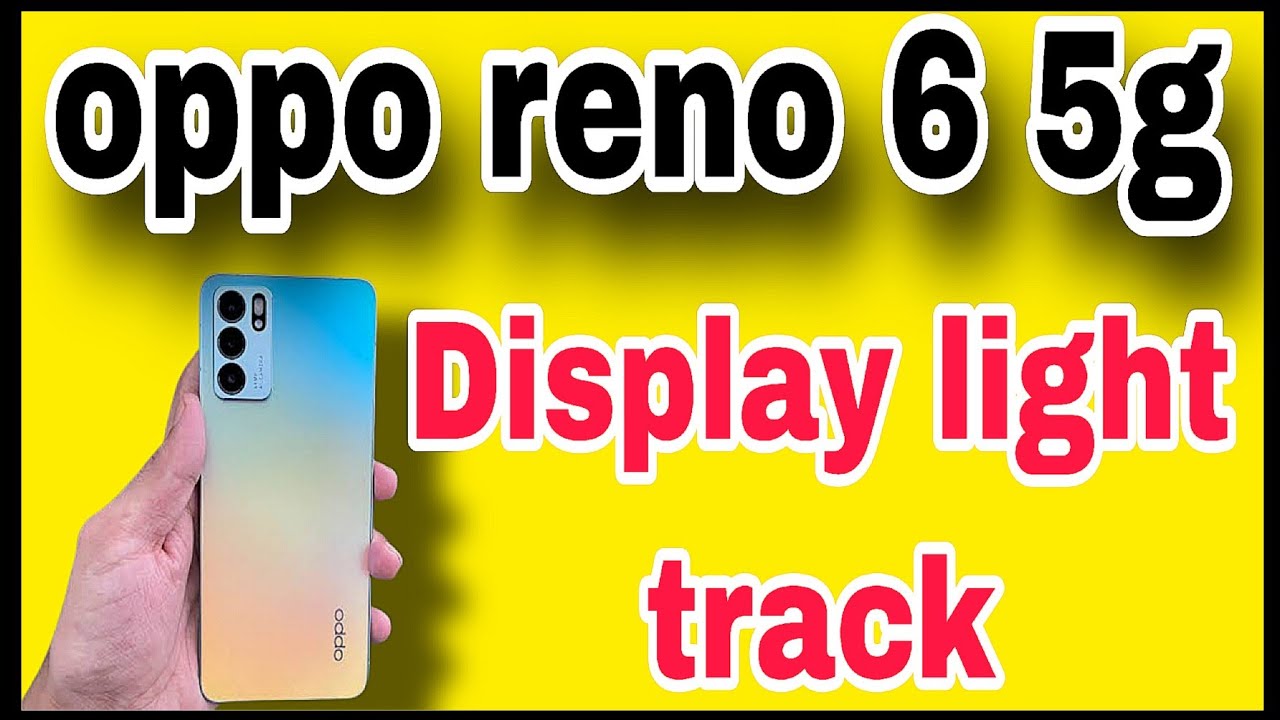 Oppo reno 6 5g display light problem solution// display light track