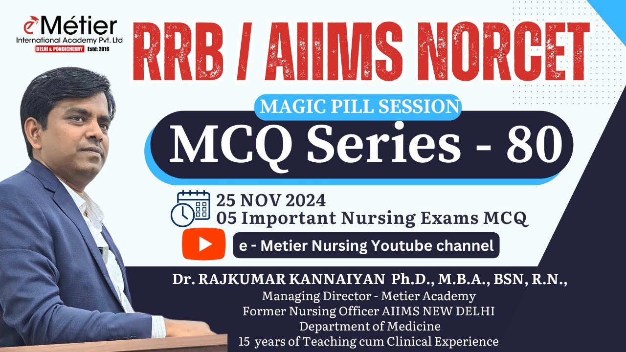 MCQ Series 80 | Magic Pills | RRB | AIIMS NORCET | Nursing officer | Metier Academy