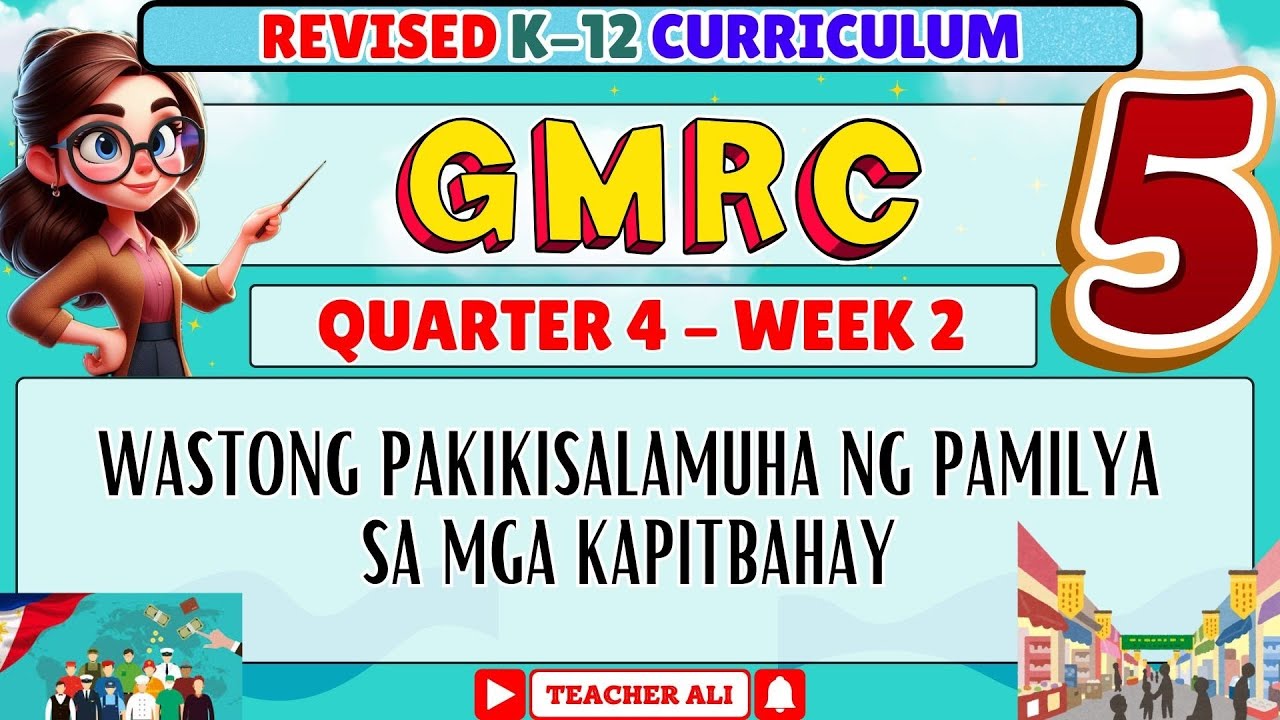 GRADE 5 GMRC 5 QUARTER 4 WEEK 2 REVISED K-12 - WASTONG PAKIKISALAMUHA NG PAMILYA SA MGA KAPITBAHAY