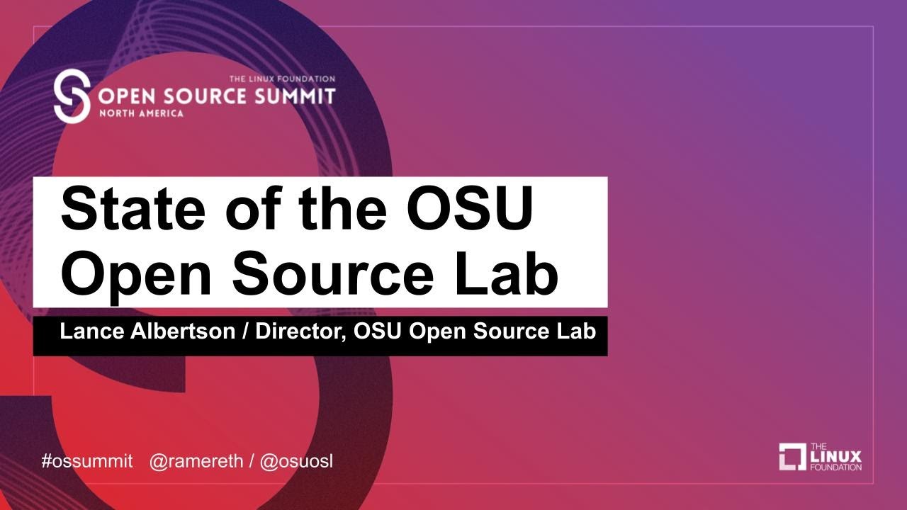 State of the OSU Open Source Lab - Lance Albertson, OSU Open Source Lab