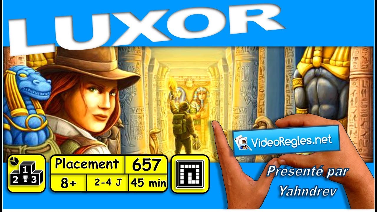 Vidéorègle Jeu de Société " LUXOR " par Yahndrev (