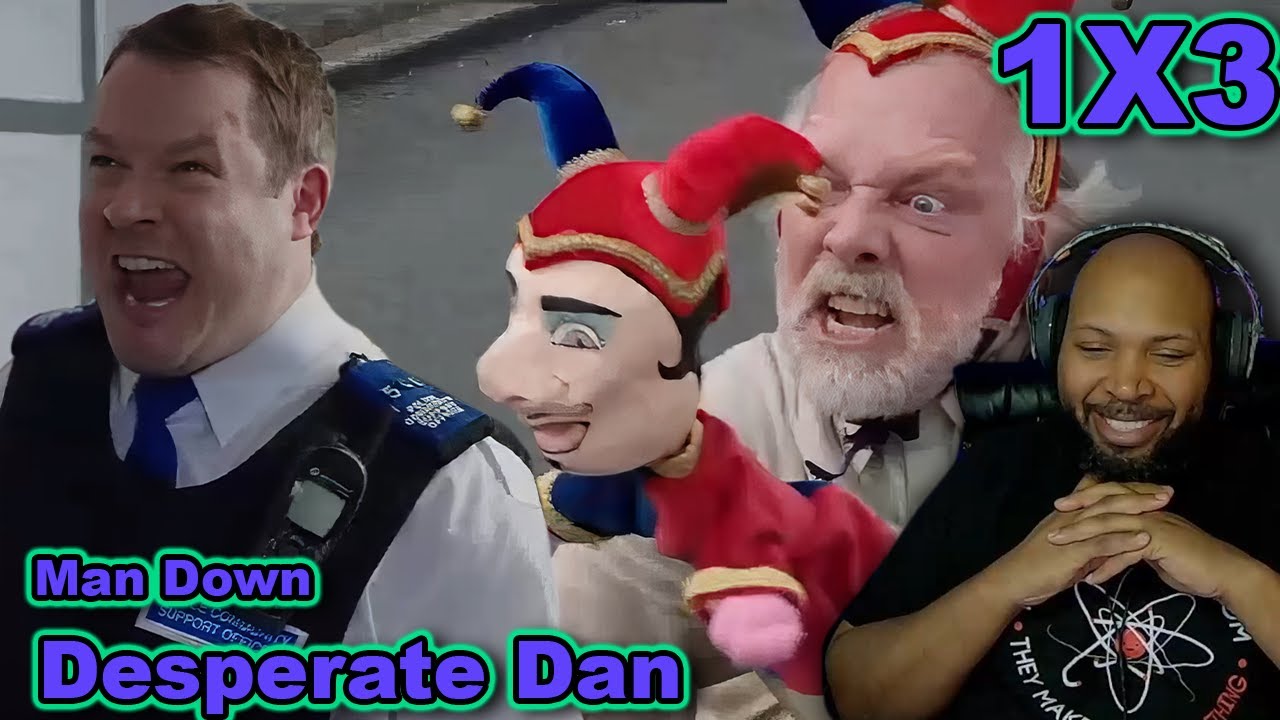 Man Down Season 1 Episode 3 Desperate Dan Reaction