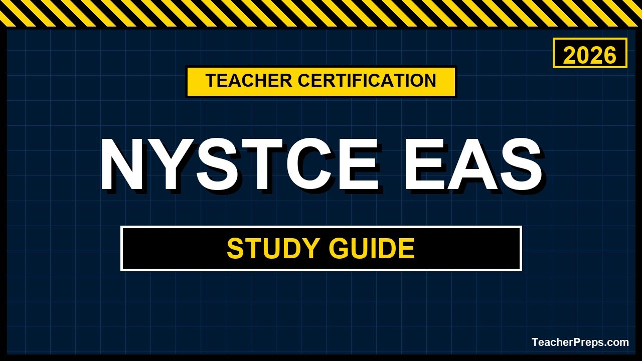 About the NYSTCE EAS | 2026 | Educating All Students