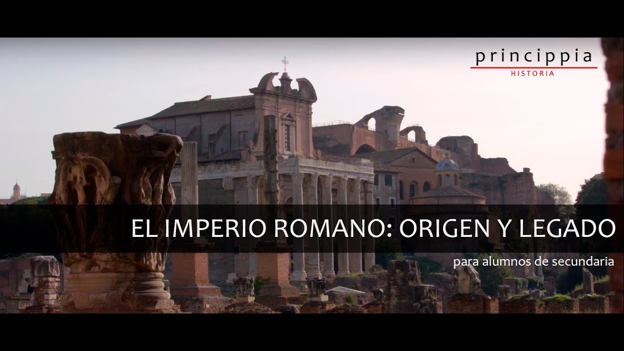 El Imperio Romano: Origen y legado (historia para alumnos de secundaria)