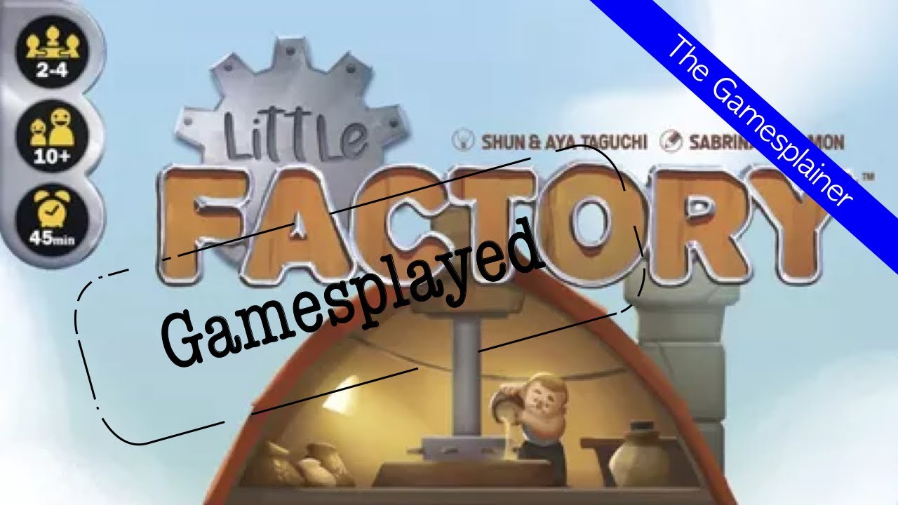 Little Factory Gamesplained - Parts 1 & 2 (Gamesplayed)