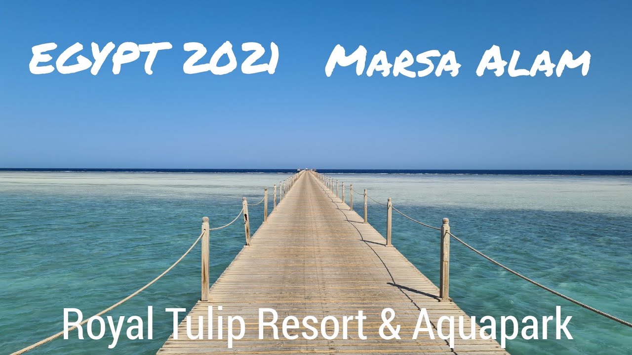 EGYPT 2021 - Marsa Alam - calm holiday during COVID (15days ALL In - 630 EUR in Royal Tulip Resort)