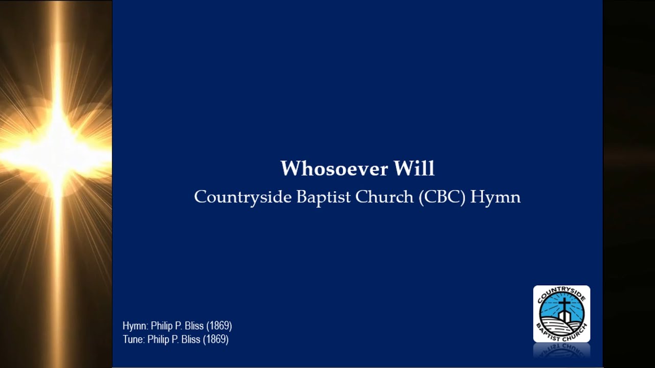 Whosoever Will | Baptist Hymn | Philip P. Bliss (1869)
