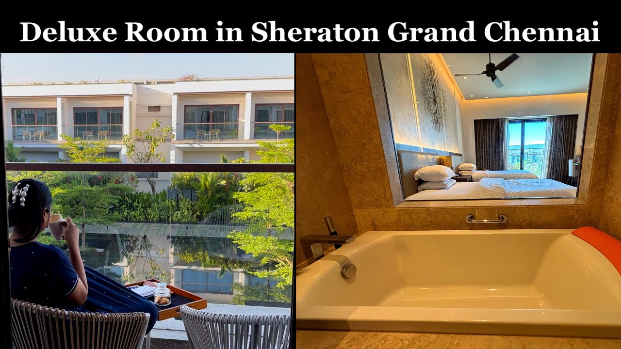 Sheraton Grand Resort & Spa, Chennai ECR | Обзор номеров и стоимость | StaycationSeries | На тами...