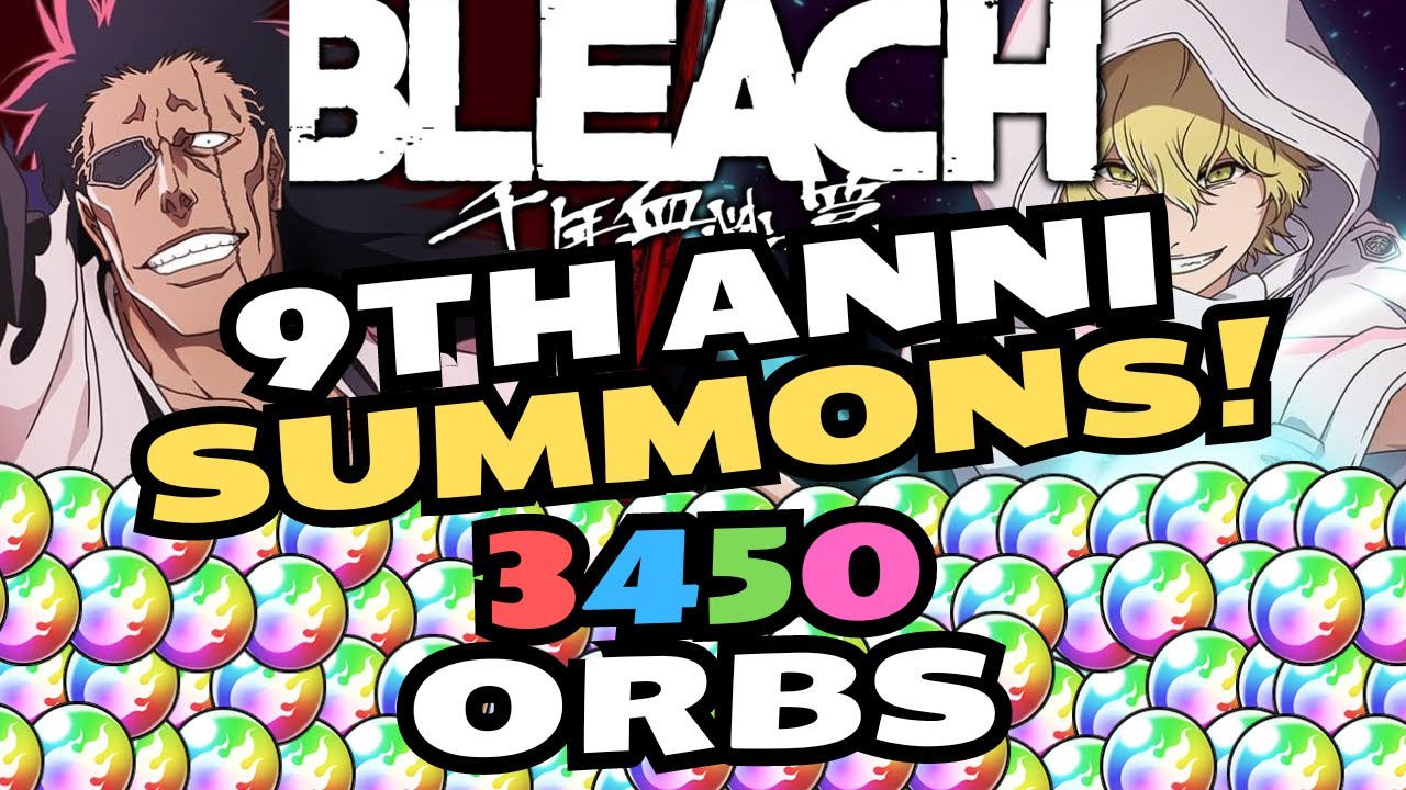 3450 ORBS 9TH ANNIVERSARY SUMMONS! GIVE ME GREMMY! Bleach: Brave Souls