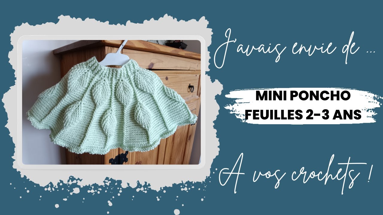 ♫♪ J’avais envie de … Poncho feuilles 2-3 ans ♫♪