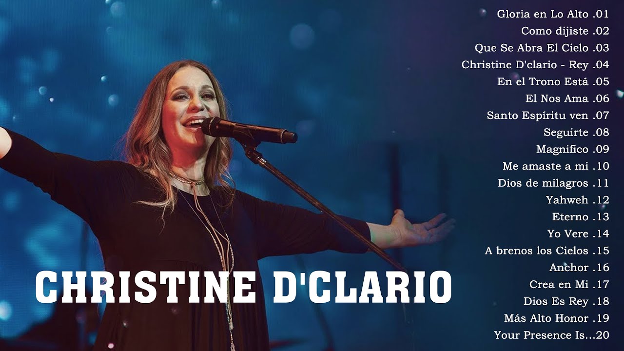 MUSICA CRISTIANA DE ADORACION CHRISTINE DCLARIO EXITOS MIX 30 GRANDES EXITOS